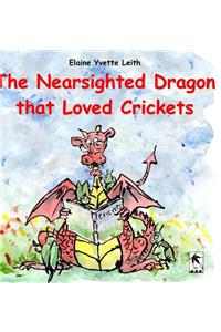 The Nearsighted Dragon that Loved Crickets