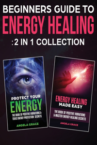 Beginner's Guide To Energy Healing