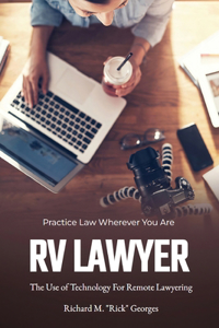 RV Lawyer: The Use of Technology for Remote Lawyering