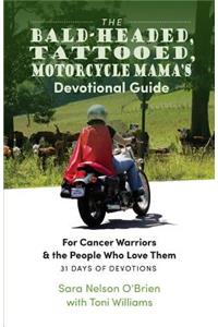Bald-Headed, Tattoed, Motorcycle Mama's Devotional Guide