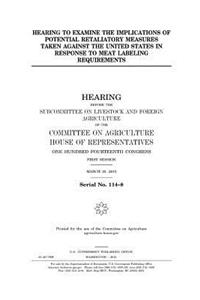 Hearing to examine the implications of potential retaliatory measures taken against the United States in response to meat labeling requirements