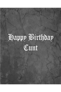Happy Birthday Cunt