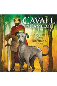 Cavall in Camelot #1: A Dog in King Arthur's Court Lib/E