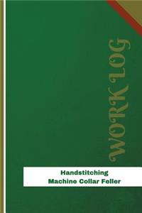 Handstitching Machine Collar Feller Work Log