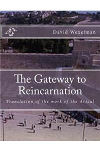 Gateway to Reincarnation: Translation of the work of the Arizal