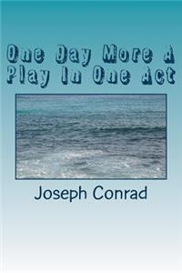 One Day More A Play In One Act