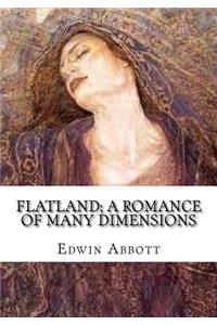 Flatland; A Romance of Many Dimensions