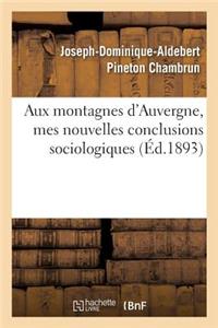 Aux Montagnes d'Auvergne, Mes Nouvelles Conclusions Sociologiques