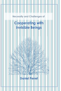 Cooperating with invisible Beings