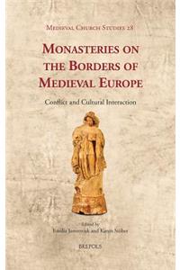 Monasteries on the Borders of Medieval Europe