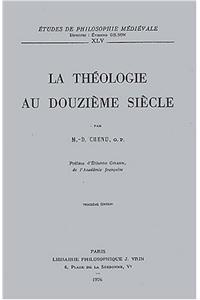 La Theologie Au Xiie Siecle