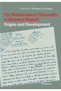 Mathematical Philosophy of Bertrand Russell: Origins and Development