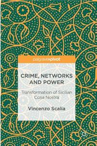 Crime, Networks and Power