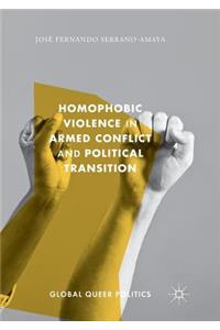 Homophobic Violence in Armed Conflict and Political Transition