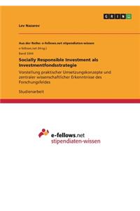 Socially Responsible Investment als Investmentfondsstrategie