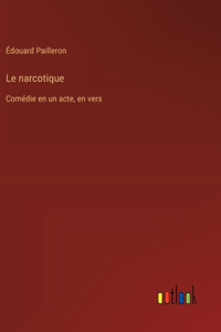 Le narcotique