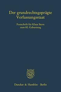 Der Grundrechtsgepragte Verfassungsstaat