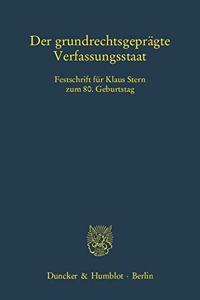 Der Grundrechtsgepragte Verfassungsstaat