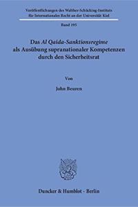 Das Al Qaida-Sanktionsregime ALS Ausubung Supranationaler Kompetenzen Durch Den Sicherheitsrat