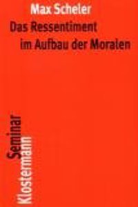 Das Ressentiment Im Aufbau Der Moralen