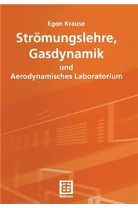 Strömungslehre, Gasdynamik und Aerodynamisches Laboratorium