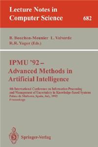 Ipmu'92 - Advanced Methods in Artificial Intelligence