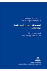 Task- and Standard-based Learning; An Instructional Psychology Perspective