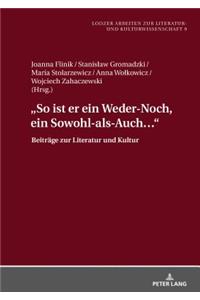 «So Ist Er Ein Weder-Noch, Ein Sowohl-Als-Auch...»