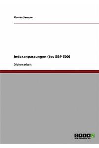 Indexanpassungen (des S&P 500)