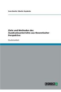 Ziele Und Methoden Des Ausdrucksunterrichts Aus Theoretischer Perspektive