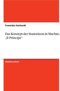 Konzept der Staatsräson in Machiavellis 
