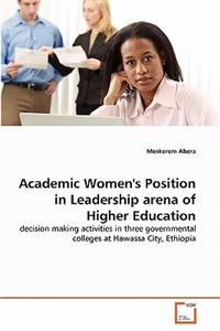 Academic Women's Position in Leadership arena of Higher Education