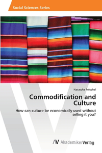 Commodification and Culture