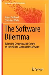 Software Dilemma: Balancing Creativity and Control on the Path to Sustainable Software