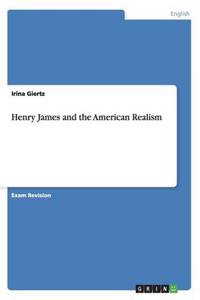 Henry James and the American Realism