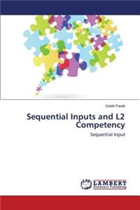 Sequential Inputs and L2 Competency