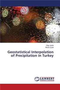 Geostatistical Interpolation of Precipitation in Turkey