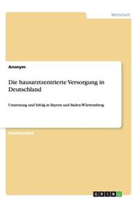 Die hausarztzentrierte Versorgung in Deutschland
