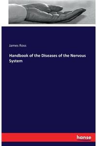 Handbook of the Diseases of the Nervous System