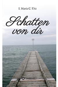 Schatten von dir