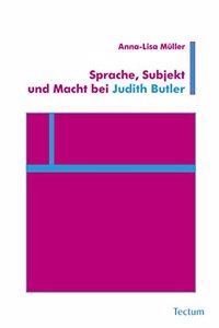 Sprache, Subjekt Und Macht Bei Judith Butler