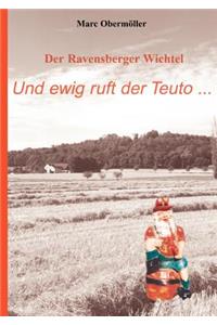 Ravensberger Wichtel - Und ewig ruft der Teuto...