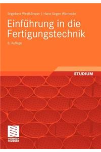 Einführung in Die Fertigungstechnik