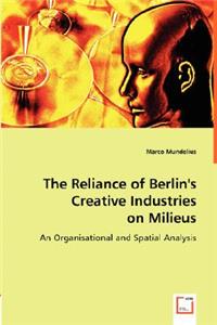 Reliance of Berlin's Creative Industries on Milieus