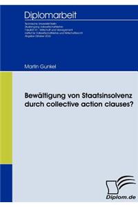 Bewältigung von Staatsinsolvenz durch collective action clauses?