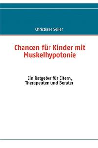 Chancen für Kinder mit Muskelhypotonie und Entwicklungsverzögerung
