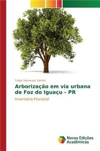 Arborização em via urbana de Foz do Iguaçu - PR