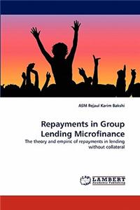 Repayments in Group Lending Microfinance