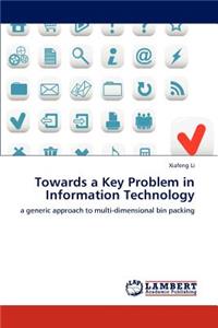 Towards a Key Problem in Information Technology