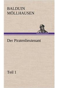 Piratenlieutenant - Teil 1